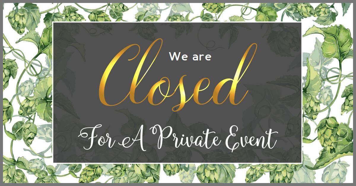 We are closed for a private event